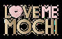 Love Me Mochi