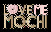 Love Me Mochi