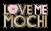 Love Me Mochi